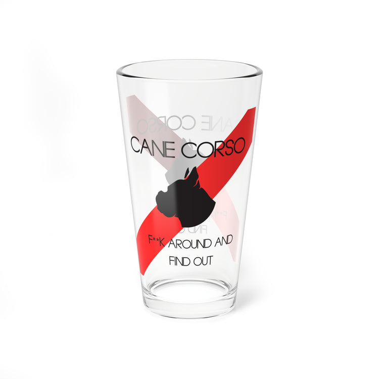 Cane Corso F**k Around and Find out Pint Glass Red, 16oz